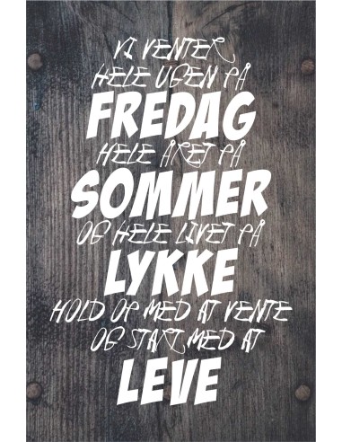 Skilt 102 - Vi venter hele ugen