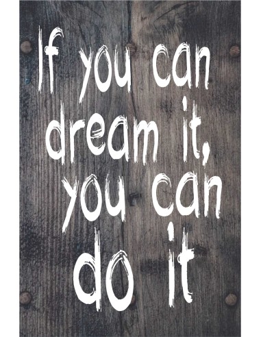 Skilt 109 - If you can dream it