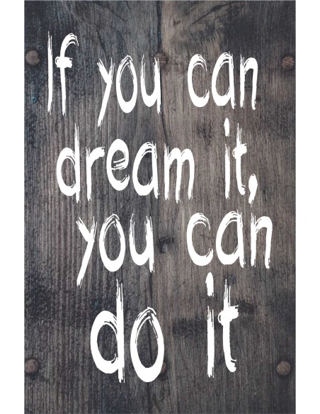 Skilt 109 - If you can dream it