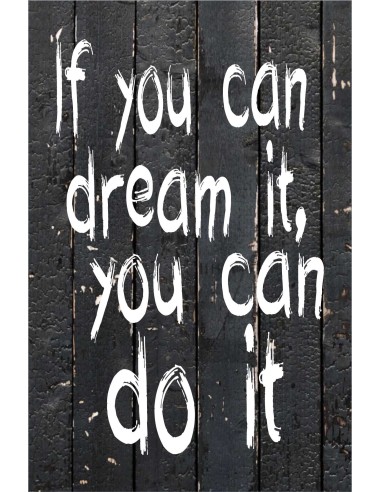 Skilt 109 - If you can dream it