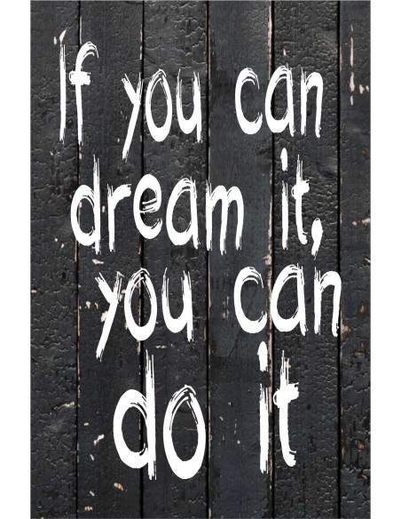 Skilt 109 - If you can dream it