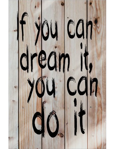 Skilt 109 - If you can dream it