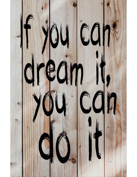 Skilt 109 - If you can dream it