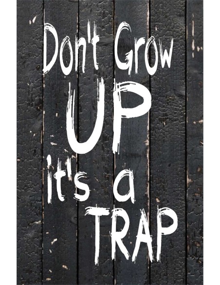 Skilt 126 - Dont grow up