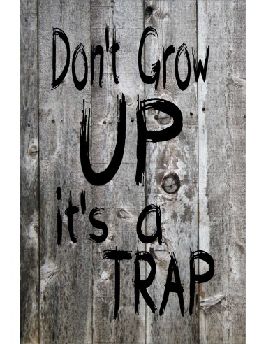 Skilt 126 - Dont grow up