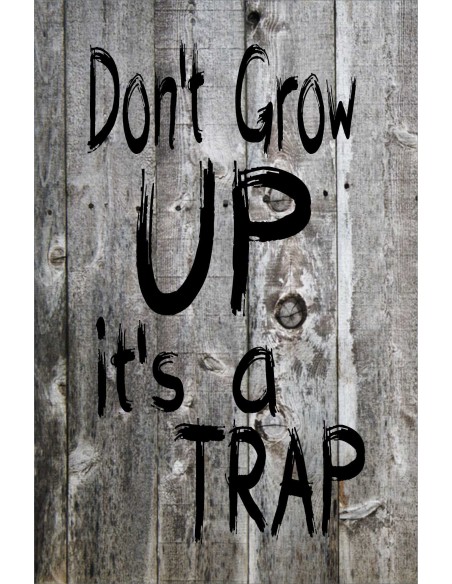 Skilt 126 - Dont grow up