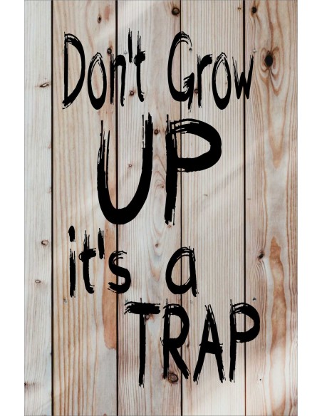 Skilt 126 - Dont grow up