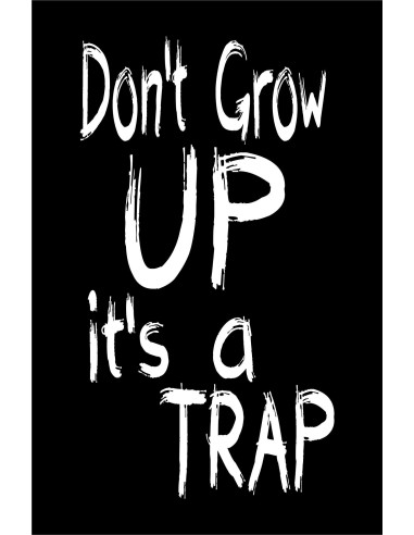 Skilt 126 - Dont grow up