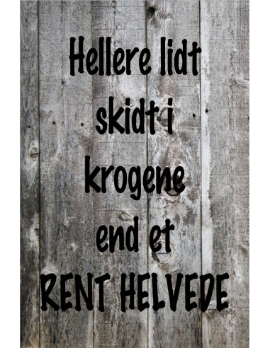 Skilt 139 - Hellere lidt skidt