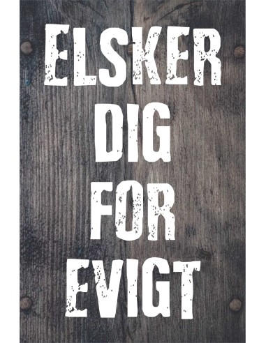 Skilt 169 - Elsker dig for evigt