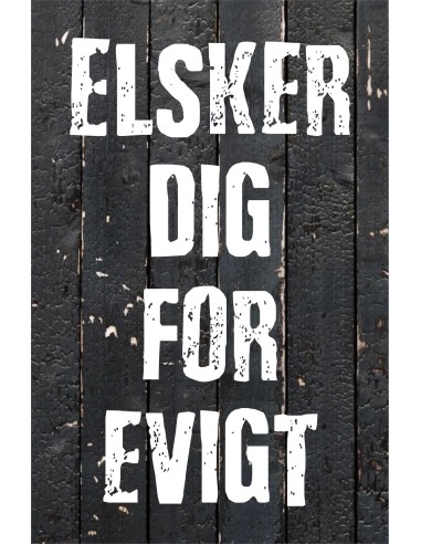 Skilt 169 - Elsker dig for evigt