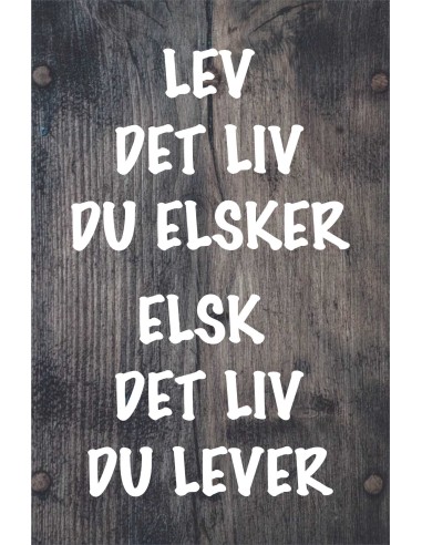 Skilt 174 - Lev det liv