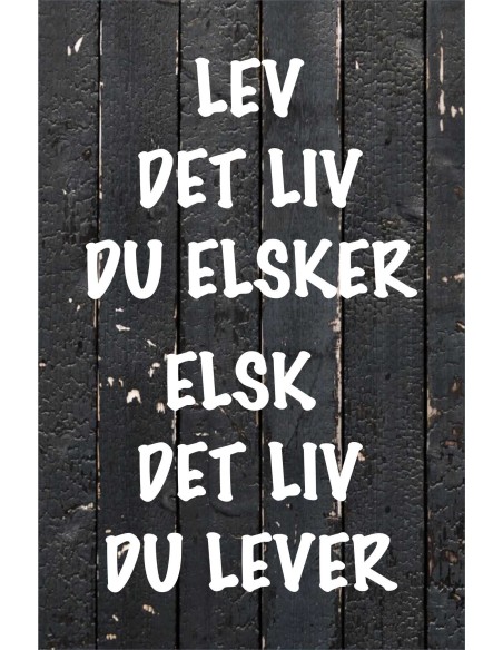 Skilt 174 - Lev det liv