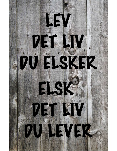 Skilt 174 - Lev det liv