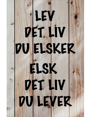 Skilt 174 - Lev det liv