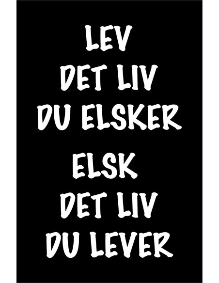 Skilt 174 - Lev det liv