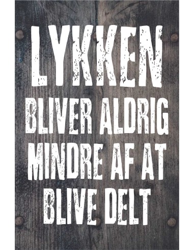 Skilt 177 - Lykke bliver aldrig