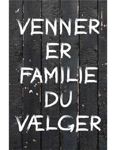 Skilt 182 - Venner er familie