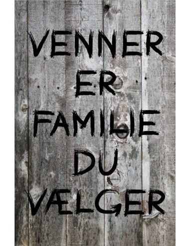 Skilt 182 - Venner er familie