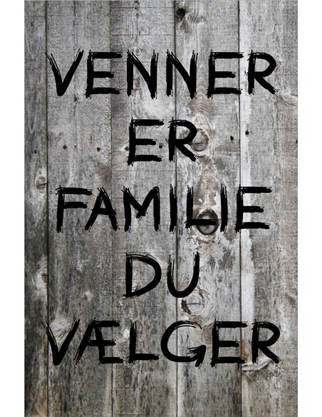 Skilt 182 - Venner er familie