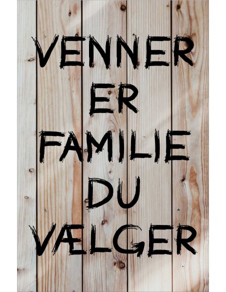 Skilt 182 - Venner er familie