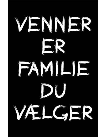 Skilt 182 - Venner er familie