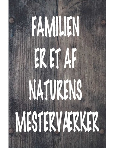 Skilt 183 - Familie er et af