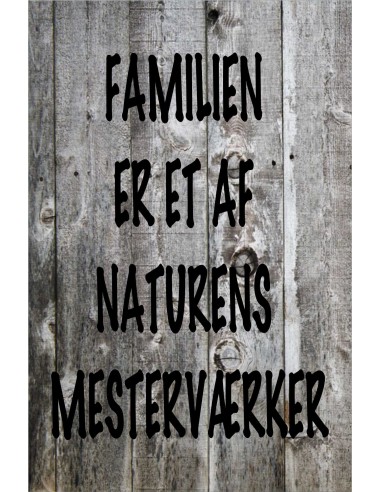 Skilt 183 - Familie er et af