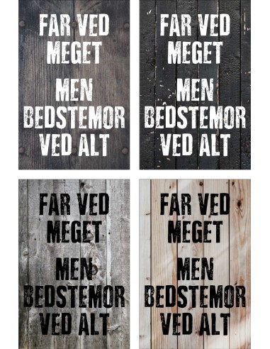 Skilt 191 - Far ved meget - men Bedstemor ved mest
